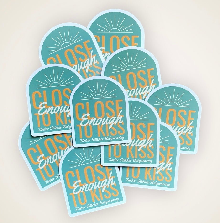 Close Enough to Kiss - Babywearing Sticker - Timber Stitches