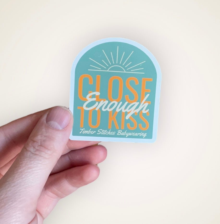 Close Enough to Kiss - Babywearing Sticker - Timber Stitches